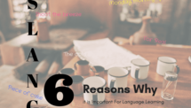 6 Reasons Slang is Important For Language Learning